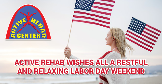 ACTIVE REHAB Center Labor Day 2015